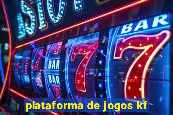 plataforma de jogos kf